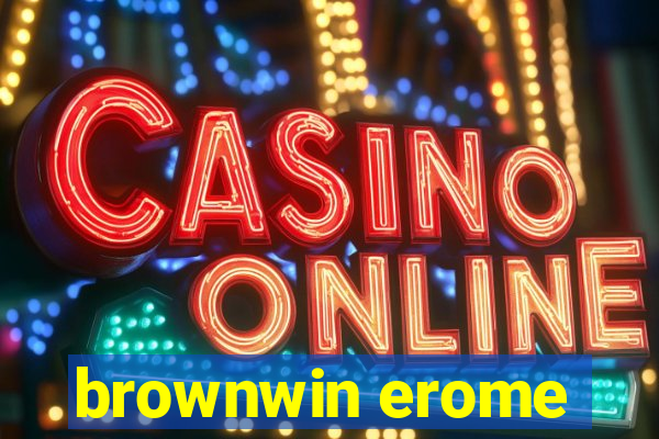 brownwin erome